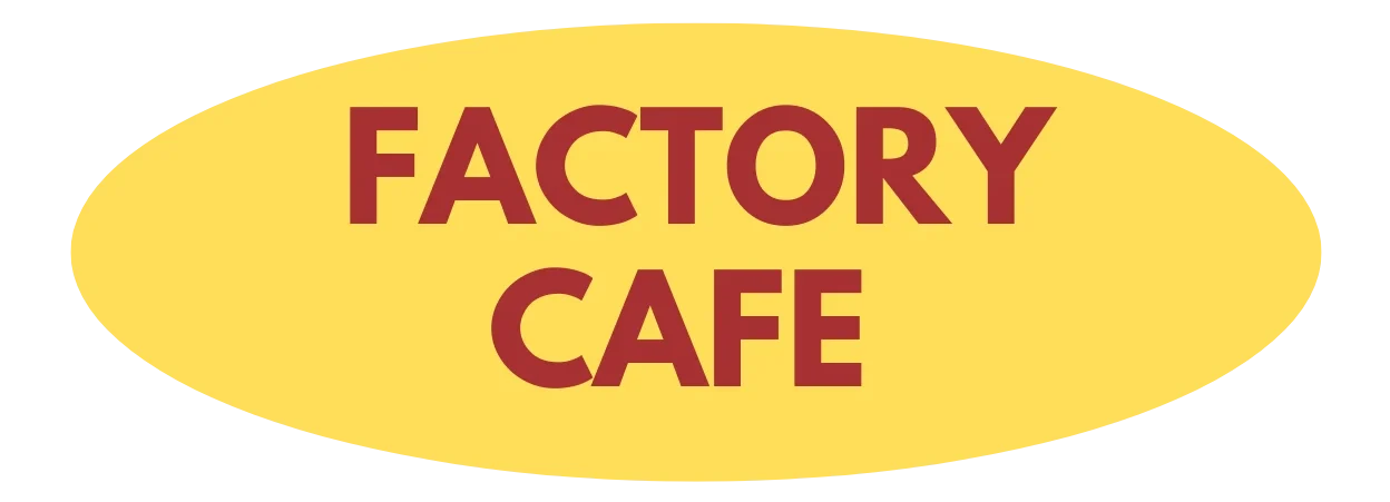 Factory Cafe